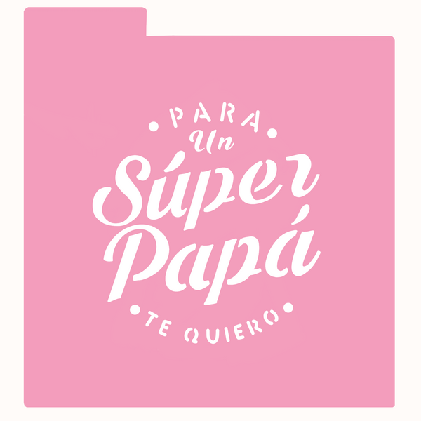 Stencil - Para un super papa