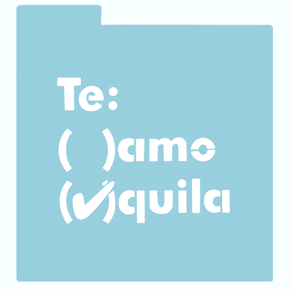 Stencil - Te amo, te quila