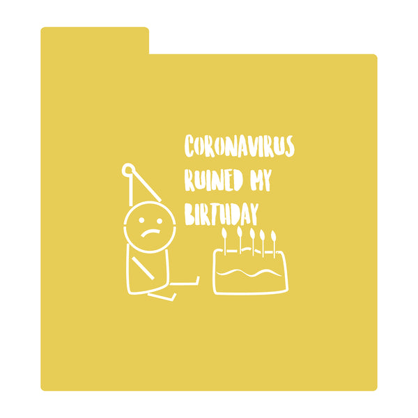 Stencil - Covid Ruined My Bday