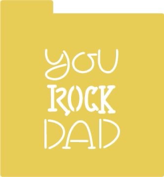 Stencil - You rock dad