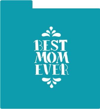Stencil - Best mom ever