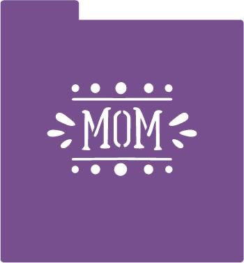 Stencil - MOM